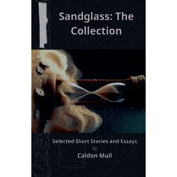 Sandglass: The Collection, (Paperback)