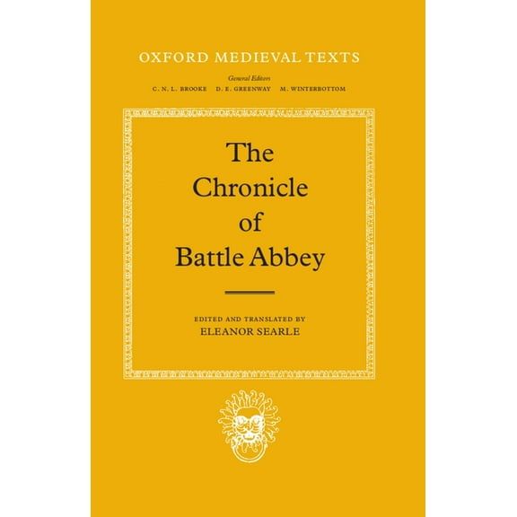 Oxford Medieval Texts The Chronicle of Battle Abbey, (Hardcover)