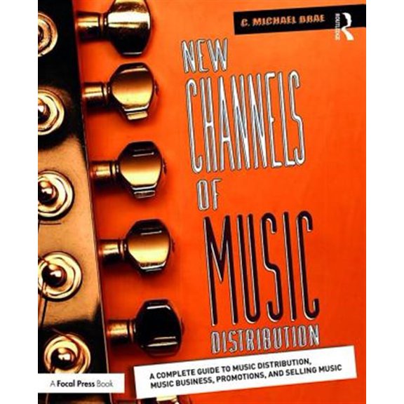 Pre-Owned New Channels of Music Distribution: Understanding the Distribution Process, Platforms and Alternative Strategies, (Paperback)