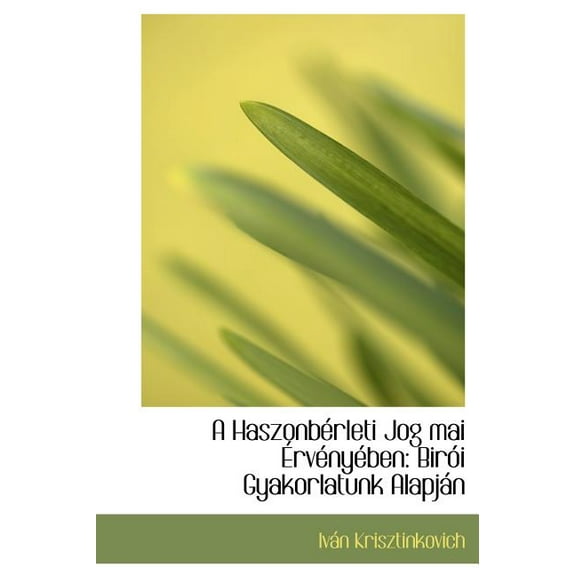 A Haszonbacrleti Jog Mai a Rvacnyacben (Hardcover)(Large Print)