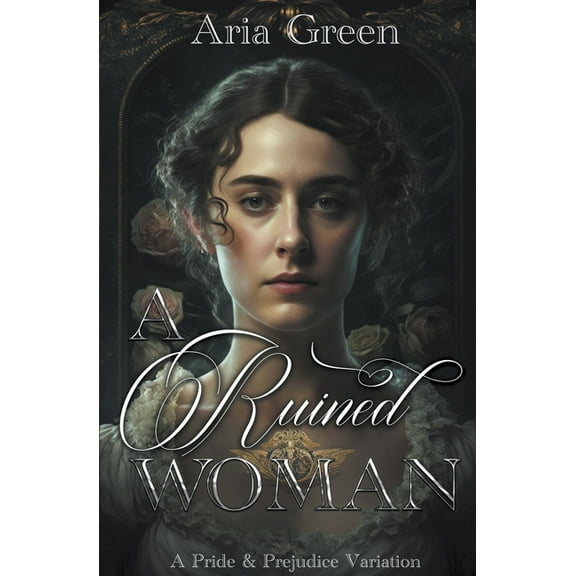 A Ruined Woman: A Pride and Prejudice Variation, (Paperback)