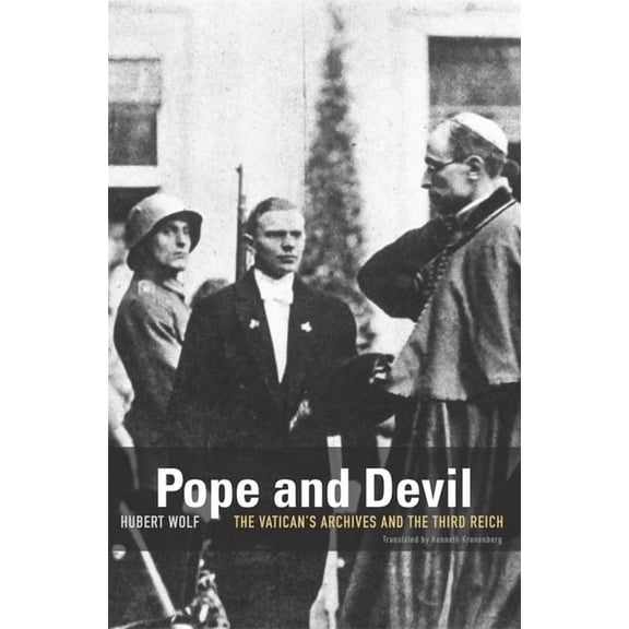 Pope and Devil: The Vatican's Archives and the Third Reich, (Paperback)