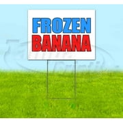 Frozen Banana (18" x 24") Yard Sign, Includes Metal Step Stake