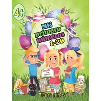 Mis primeros números del 1- 20 para niños 4 : Aprenda y practique trabajar con números hasta el 20 con nosotros (Paperback)