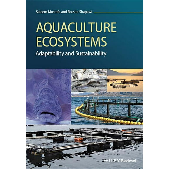 Aquaculture Ecosystems: Adaptability and Sustainability, (Hardcover)