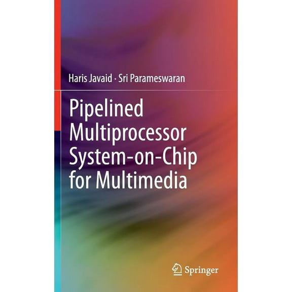 Pipelined Multiprocessor System-On-Chip for Multimedia, (Hardcover)
