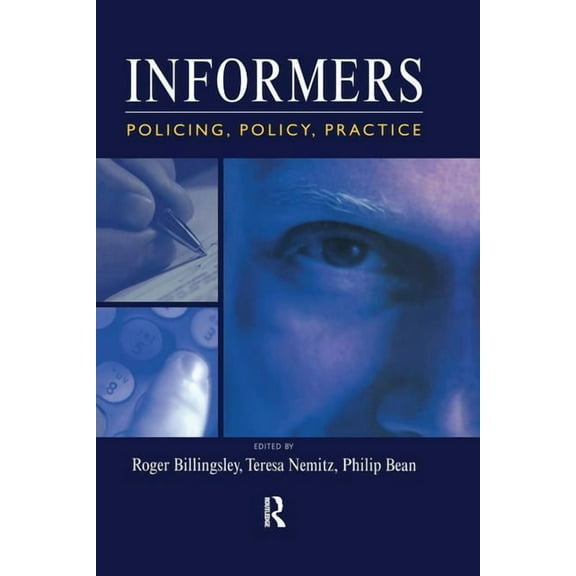 Informers: Policing, policy, practice, (Paperback)