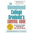 thumbnail image 1 of The Unemployed College Graduate's Survival Guide: How To Get Your Life Together, Deal With Debt, And Find A Job After College, 1 of 2