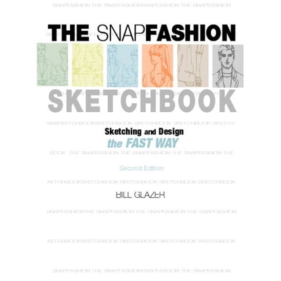 Pre-Owned The Snap Fashion Sketchbook: Sketching, Design, and Trend Analysis the Fast Way [With CDROM]