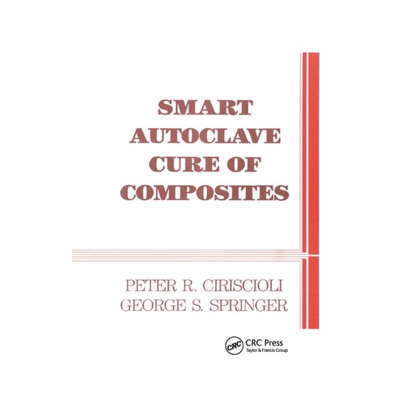 Smart Autoclave Cure of Composites, (Paperback)