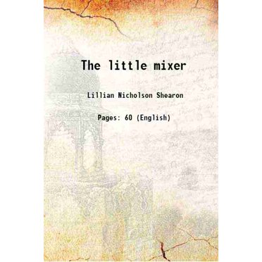 The little mixer 1922 [Hardcover]