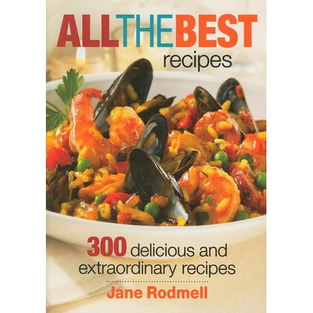 ISBN 9780778802235 product image for All the Best Recipes : 300 Delicious and Extraordinary Recipes | upcitemdb.com