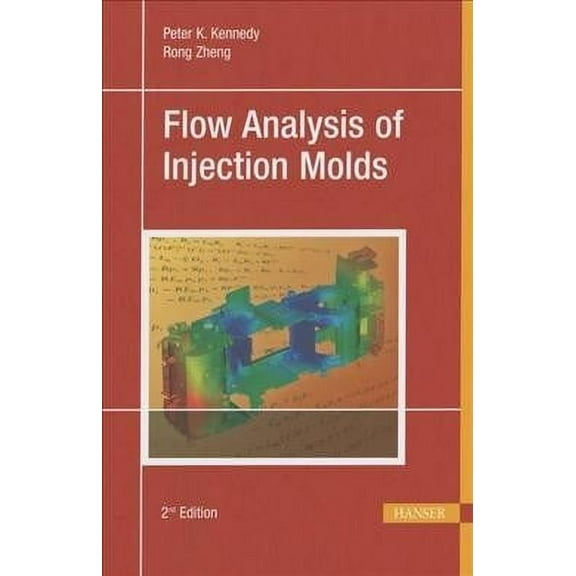 Flow Analysis of Injection Molds 2e (Hardcover)