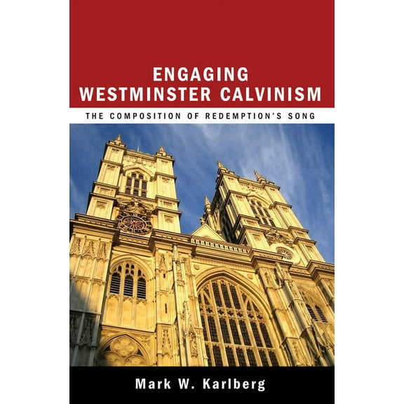 Engaging Westminster Calvinism (Paperback)