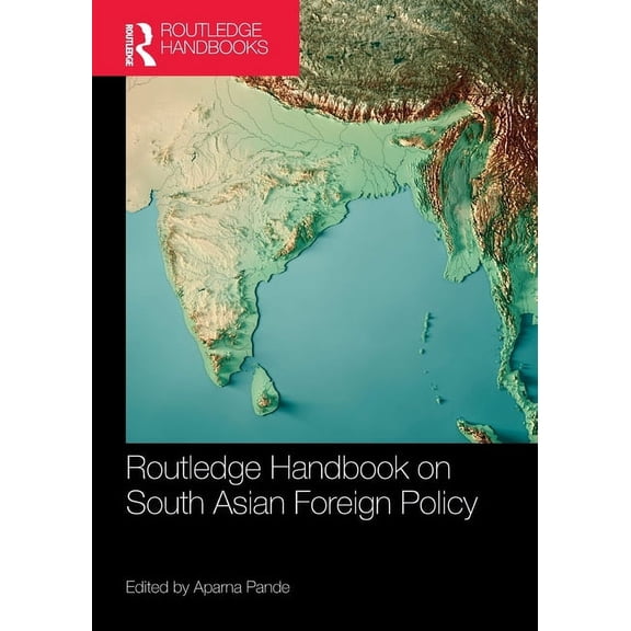 Routledge Handbook on South Asian Foreign Policy, (Paperback)