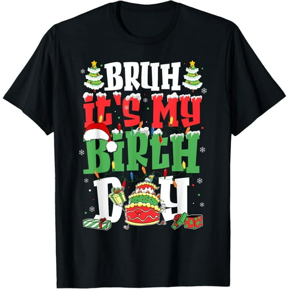 Bruh It's My Birthday Christmas Funny Bday Xmas Kids Boys T-Shirt