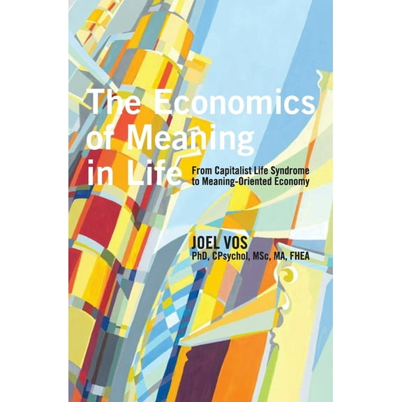The Economics of Meaning in Life (Hardcover)