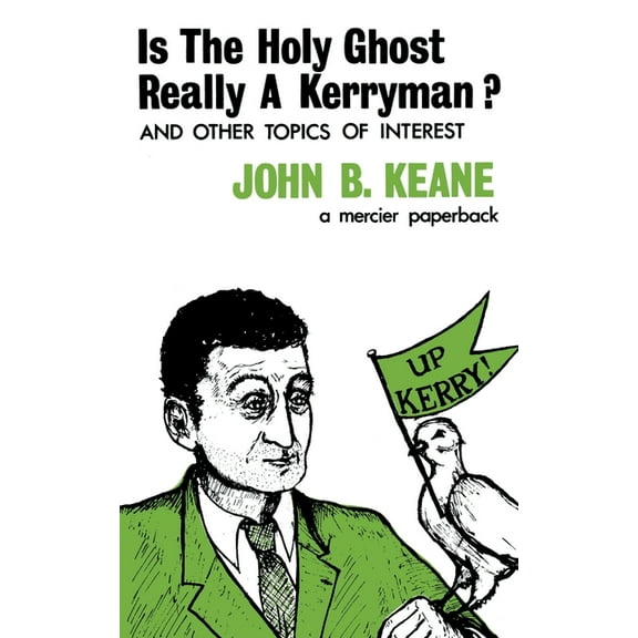Is The Holy Ghost Really A Kerryman?, (Paperback)