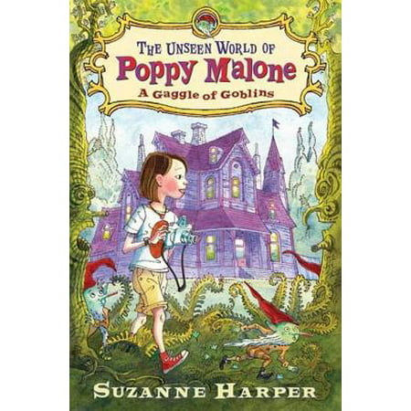 The Unseen World of Poppy Malone: A Gaggle of Goblins -