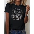 thumbnail image 1 of I Love BEING GIGI Women's T-Shirt - Pure, Comfort Fit, Soft for Casual Wear, 1 of 6