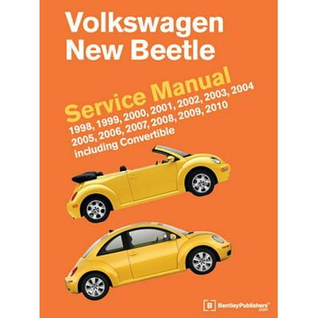 New Service Volkswagen New Beetle Service Manual: 1998, 1999, 2000, 2001, 2002, 2003, 2004, 2005, 2006, 2007, 2008, 2009, 2010 : Including Convertible ()