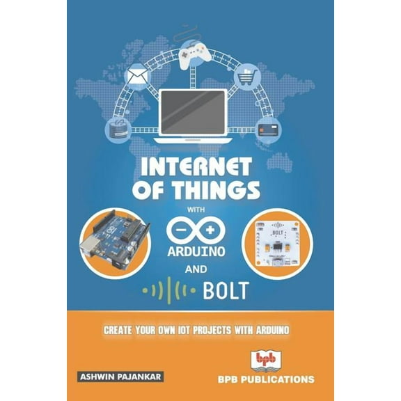 Intrenet of Things with Arduino and Bold Iot (Paperback)