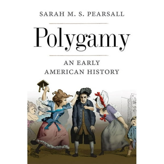 Polygamy : An Early American History (Hardcover)