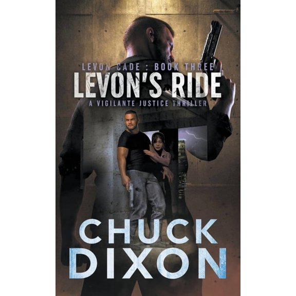 Levon Cade Levon's Ride: A Vigilante Justice Thriller, Book 3, (Paperback)
