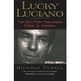 thumbnail image 1 of Pre-Owned Lucky Luciano: The Man Who Organized Crime in America (Hardcover) 1569801630 9781569801635, 1 of 1