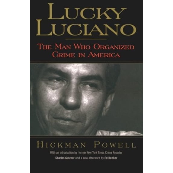 Pre-Owned Lucky Luciano: The Man Who Organized Crime in America (Hardcover) 1569801630 9781569801635