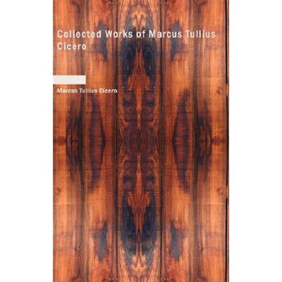 Pre-Owned Collected Works of Marcus Tullius Cicero (Paperback)