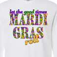 thumbnail image 4 of Inktastic Mardi Gras Let the Good Times Roll Long Sleeve T-Shirt, 4 of 5
