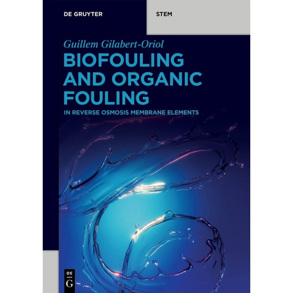 de Gruyter Stem Biofouling and Organic Fouling: In Reverse Osmosis Membrane Elements, (Paperback)