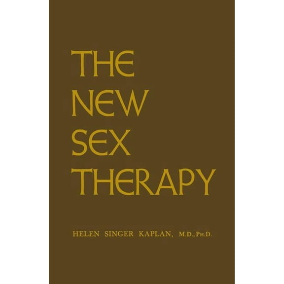 New Sex Therapy: Active Treatment Of Sexual Dysfunctions (Paperback)