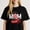 Black-1, variant on Best Mom Happy Mothers Day Printing T Shirt Tee