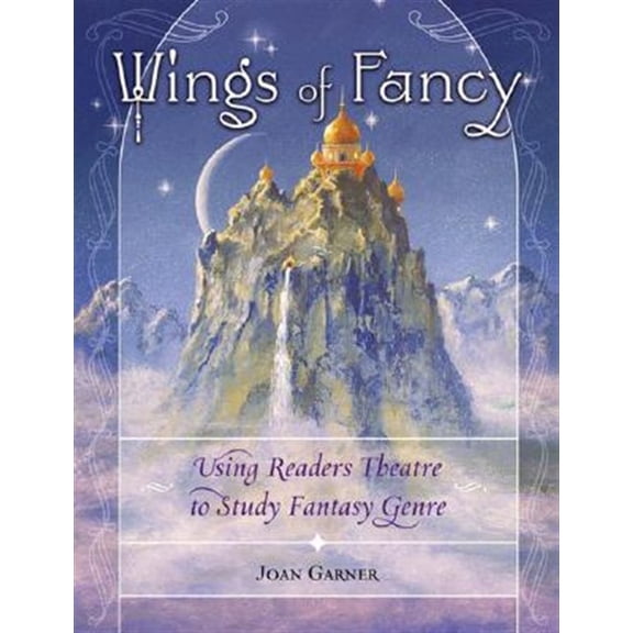 Pre-Owned Wings of Fancy: Using Readers Theatre to Study Fantasy Genre