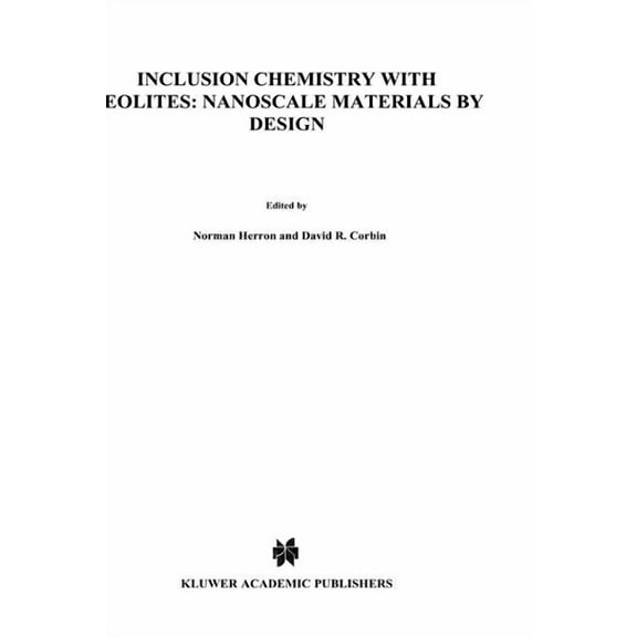 Mathematics and Its Applications Inclusion Chemistry with Zeolites: Nanoscale by Design, Book 6, (Hardcover)
