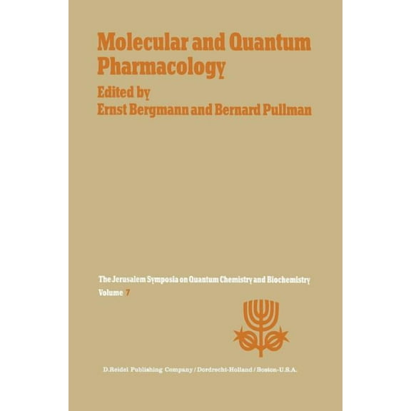 Jerusalem Symposia Molecular and Quantum Pharmacology: Proceedings of the Seventh Jerusalem Symposium on Quantum Chemistry and Biochemistry, Book 7, (Paperback)