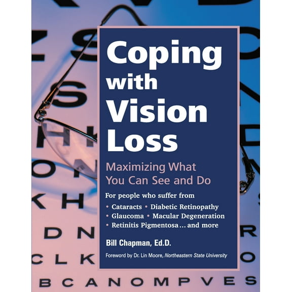 Pre-Owned Coping with Vision Loss: Maximizing What You Can See and Do (Paperback) 0897933168 9780897933162