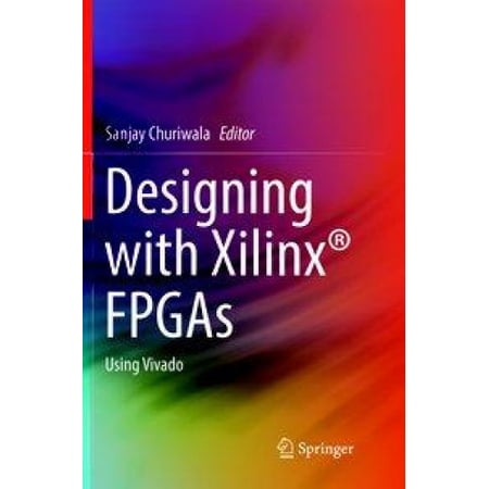 Designing with Xilinx (R) FPGAs: Using Vivado | Walmart Canada