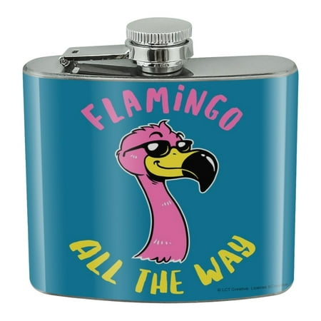 

Flamingo All the Way Funny Humor Stainless Steel 5oz Hip Drink Kidney Flask