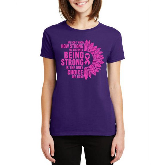 Being Strong is the only Choice with Pink Sun Breast Cancer Awareness T-shirt for Women Purple Size-L