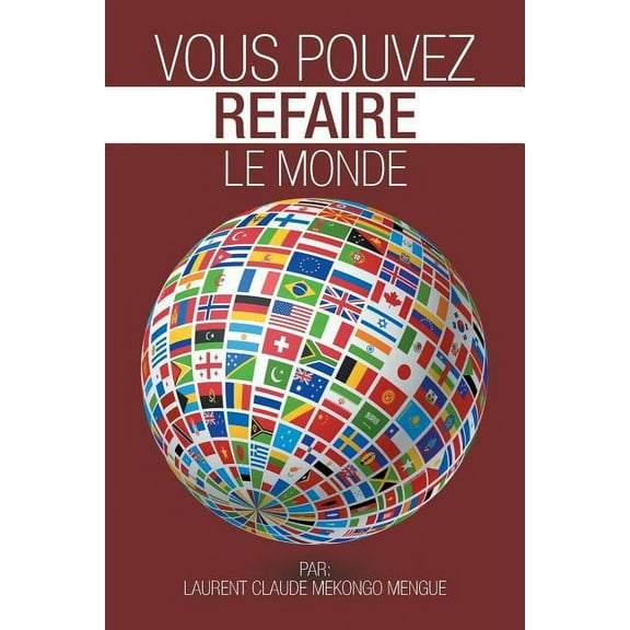 Vous pouvez refaire le monde, (Paperback)