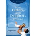thumbnail image 1 of Pre-Owned Strong Fathers, Strong Daughters Devotional: 52 Devotions Every Father Needs (Hardcover) 1621575012 9781621575016, 1 of 1