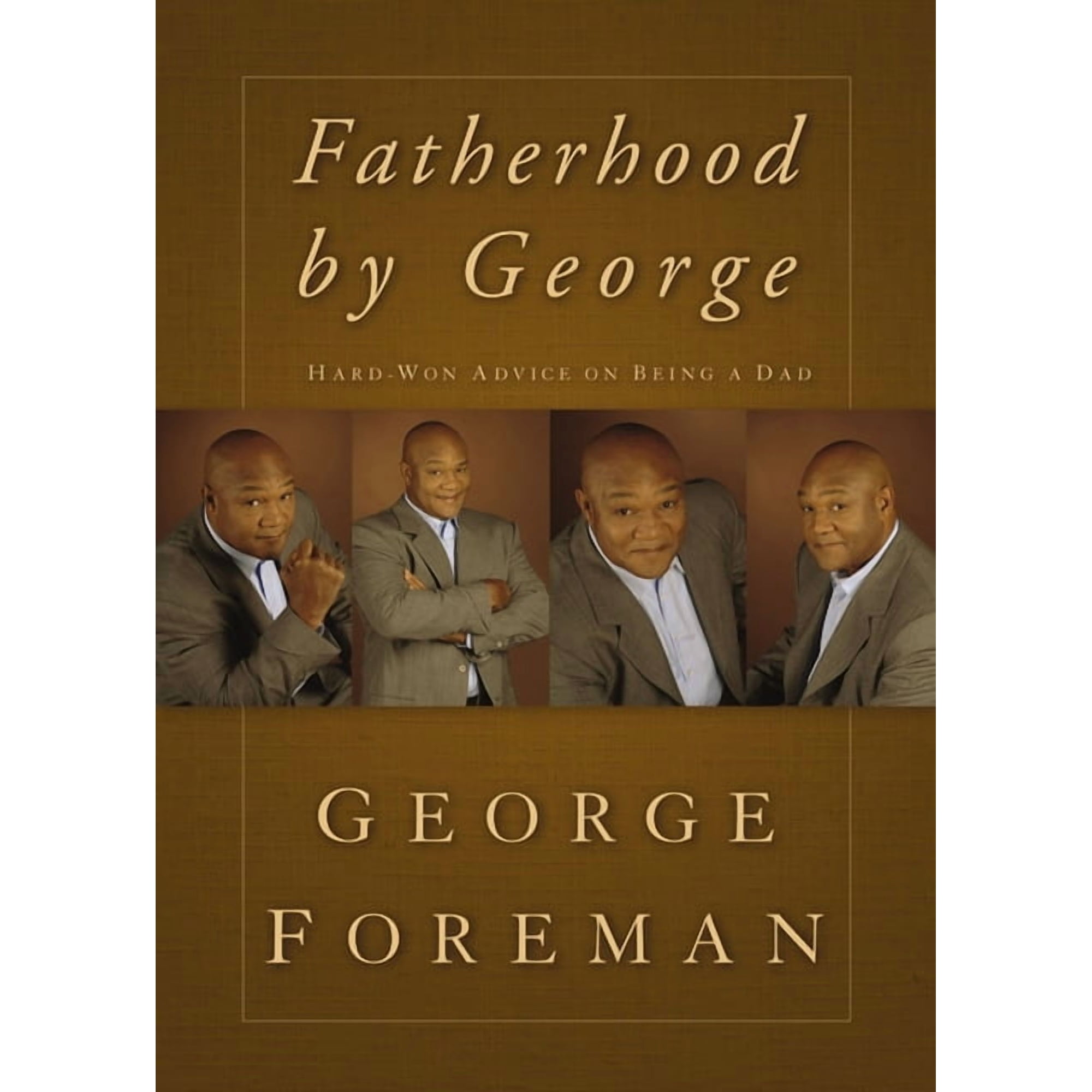 Fatherhood by George: Hard-Won Advice on Being a Dad (Hardcover)