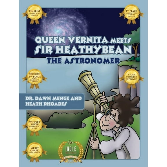Queen Vernita Meets Sir HeathyBean the Astronomer, (Paperback)