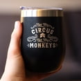 thumbnail image 3 of Bevvee Insulated Wine Tumbler 12 oz Not My Circus Gifts for Wine Lovers Tumblers, 3 of 4