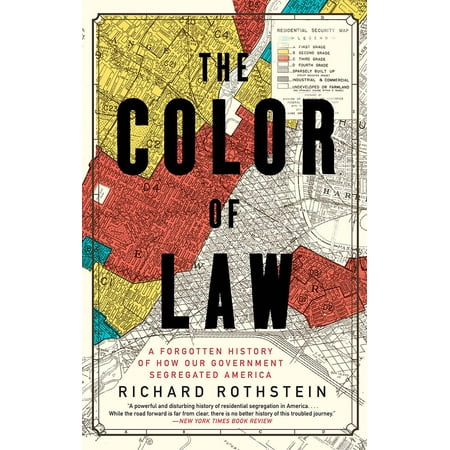 The Color of Law : A Forgotten History of How Our Government Segregated (Best Law Schools In America)