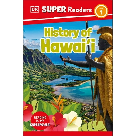 DK Super Readers DK Super Readers Level 1 History of Hawai'i, (Paperback)