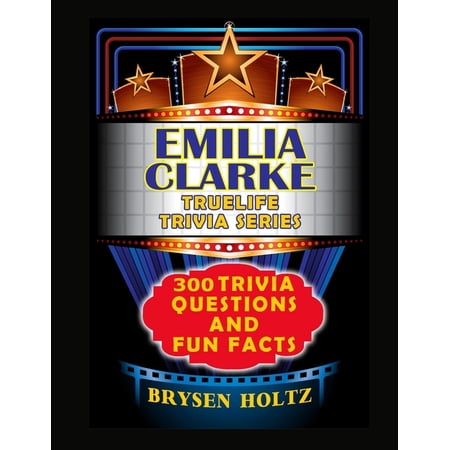 En Oferta Truelife Trivia Truelife Trivia Emilia Clarke: 300 Trivia Questions And Fun Facts (Paperback)
